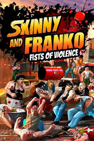 Skinny and Franko Fists of Violence ราคาถูก